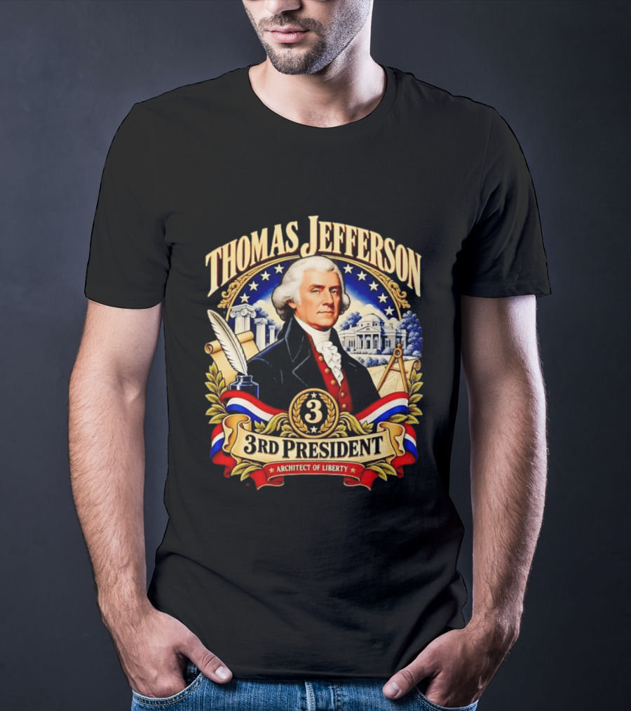Thomas Jefferson Third President Architect Of Liberty Historic T-Shirt