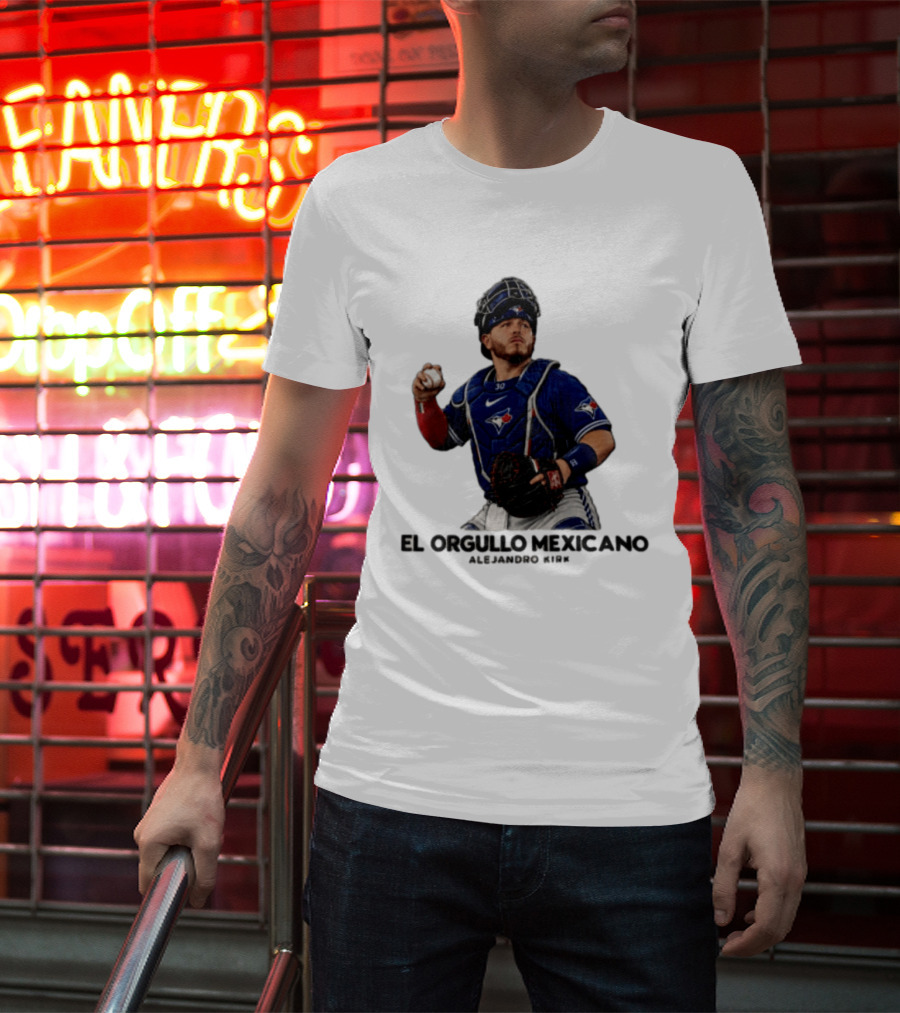 El Orgullo Mexicano Alejandro Kirk Toronto Blue Jays Catcher MLB T-Shirt