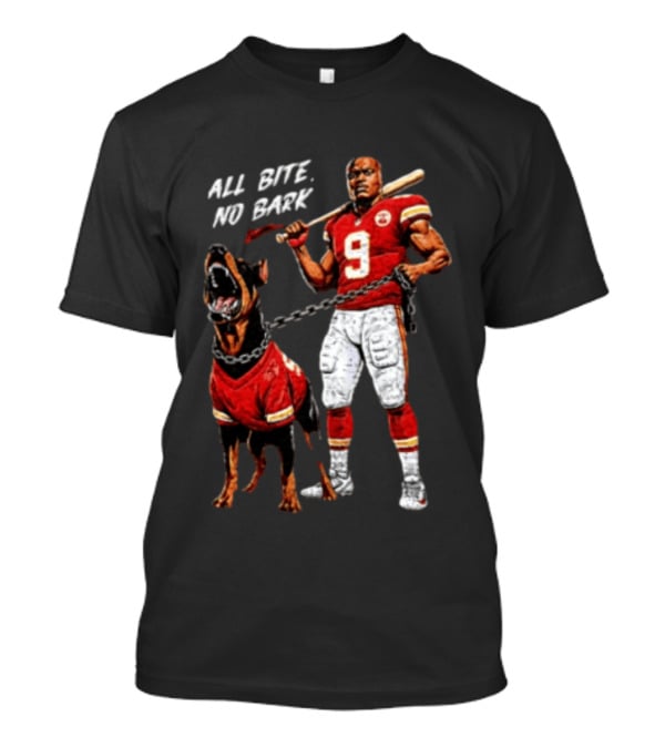 Kansas City Chiefs All Bite No Bark Football Player And Fierce Dog T-Shirt