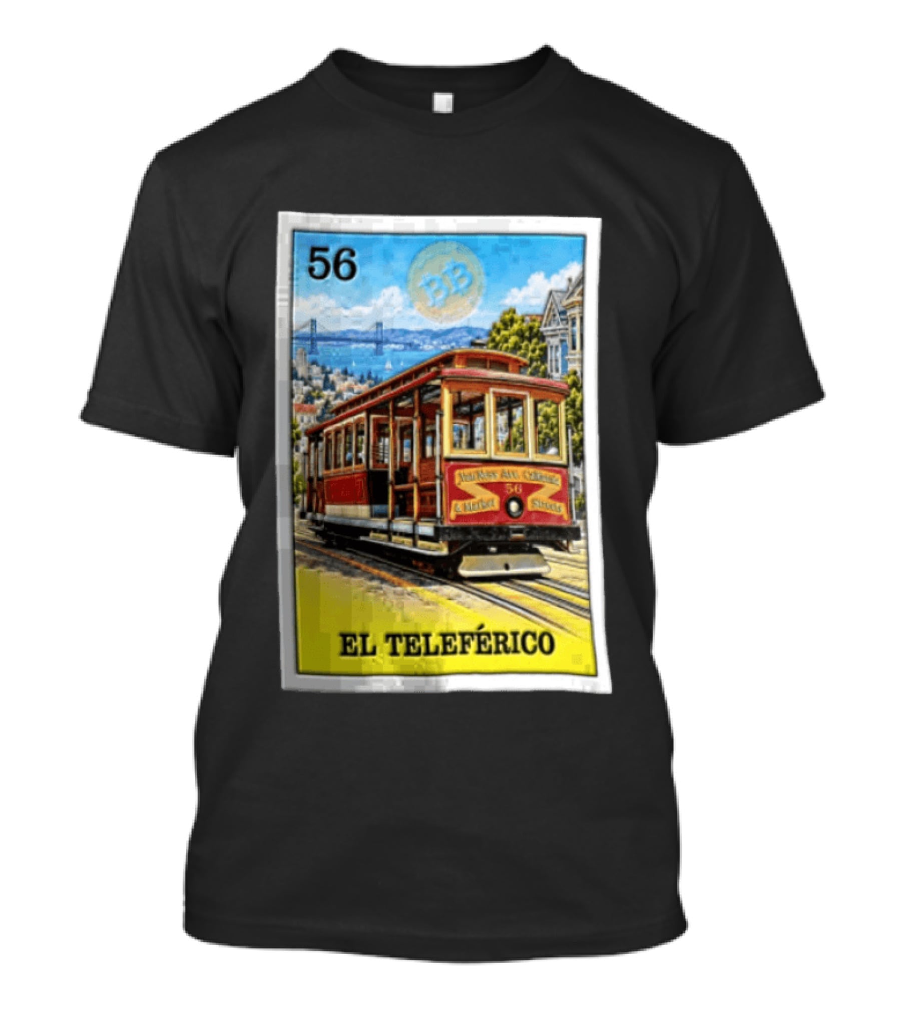 San Francisco El Teleferico Van Ness Ave California 56 Market Streets Cable Car T-Shirt