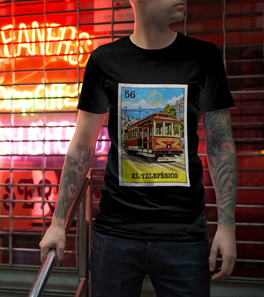 San Francisco El Teleferico Van Ness Ave California 56 Market Streets Cable Car T-Shirt