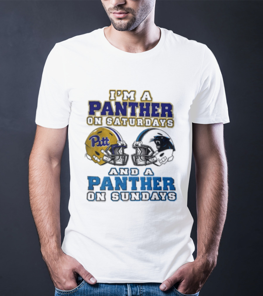 I'm A Panther On Saturdays Pitt Helmet And A Panther On Sundays T-Shirt