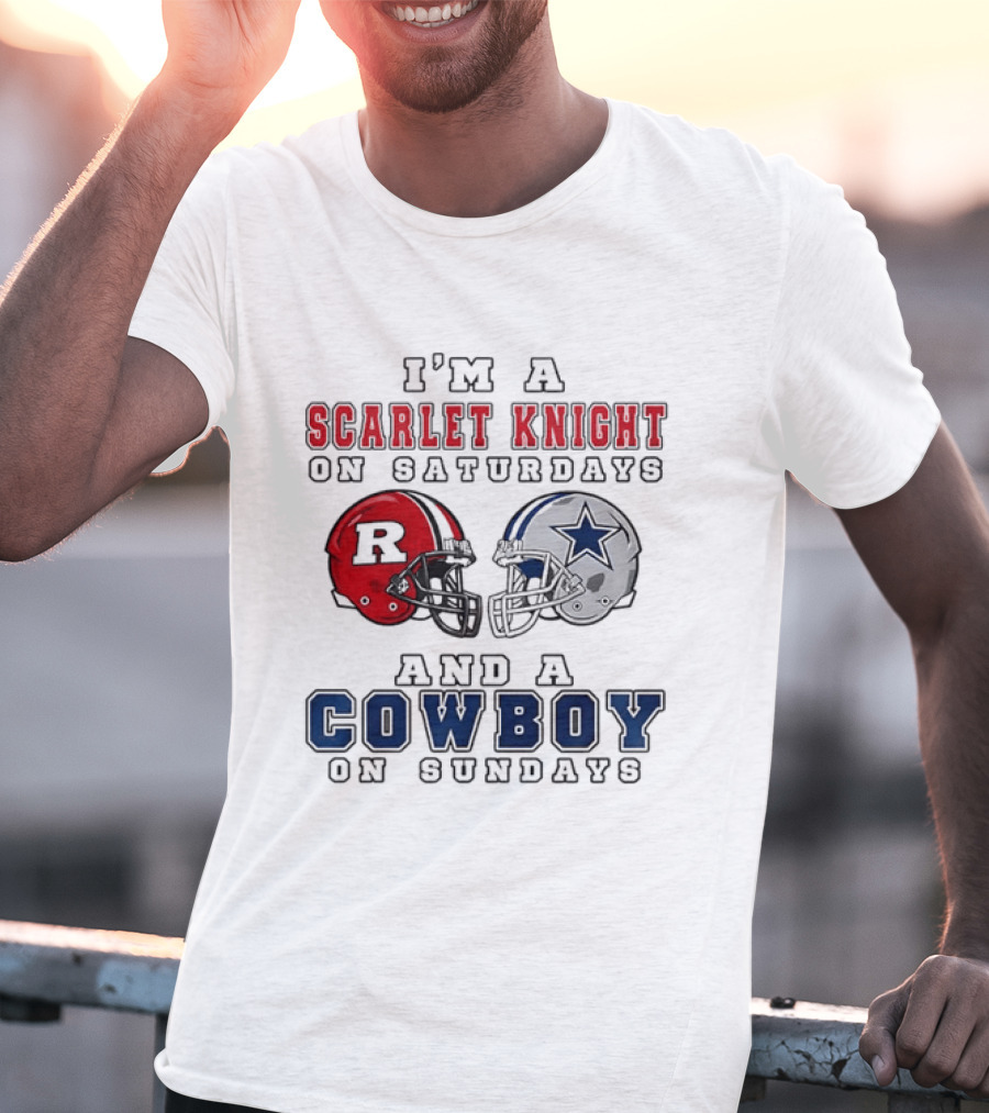 Rutgers Scarlet Knight On Saturdays Dallas Cowboy On Sundays T-Shirt