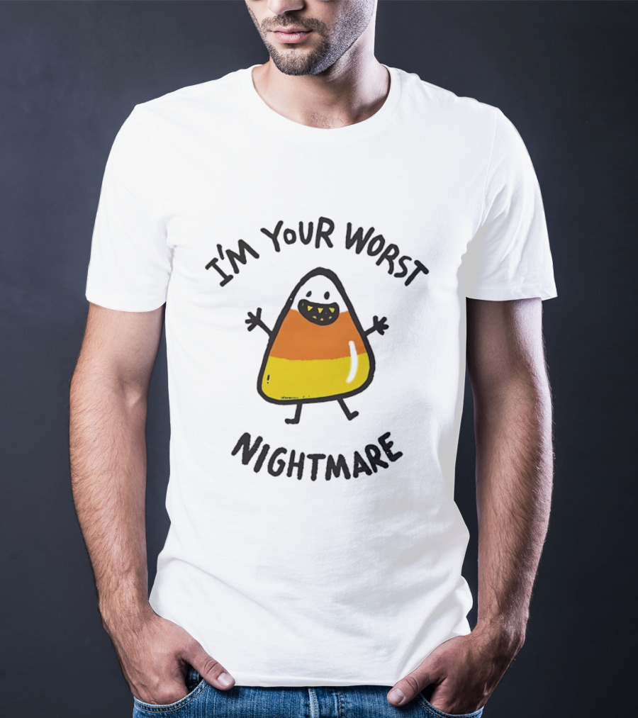 I'm Your Worst Nightmare Candy Corn Halloween T-Shirt