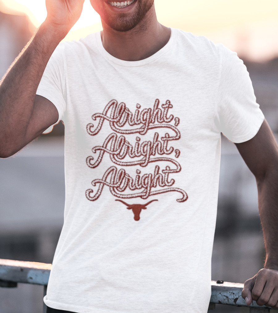 Texas Longhorns Alright Alright Alright Script T-Shirt