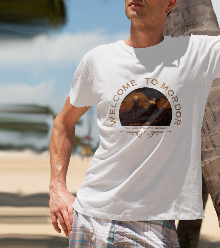 Welcome To Mordor Fun And Athletic Hikings Middle Earth Adventure Sauron's Eye Iconic Fantasy Journey T-Shirt