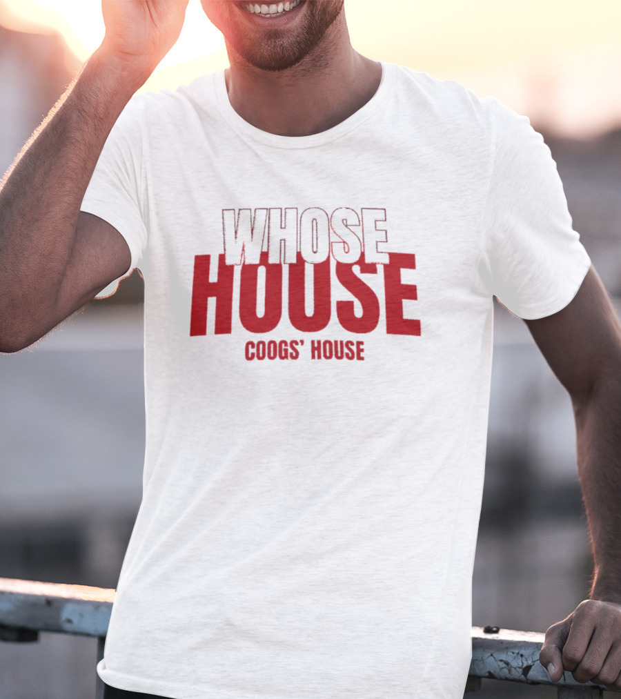 Whose House Coogs' House Red T-Shirt