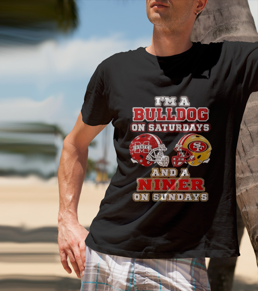 Mississippi State Bulldogs Fan On Saturdays And San Francisco 49ers Supporter On Sundays T-Shirt