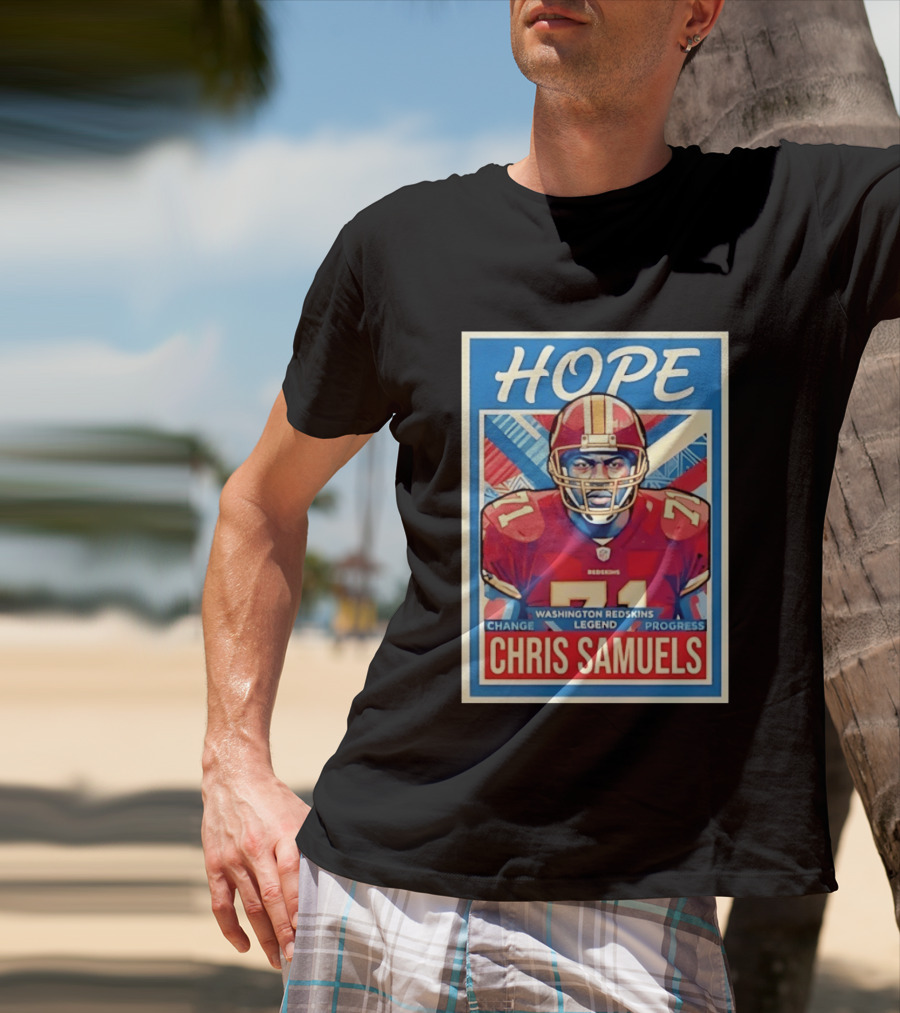 HOPE Chris Samuels Washington Redskins Legend Progress Change T-Shirt