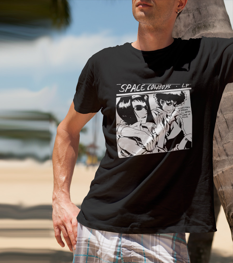 Cowboy Bebop Space Cowboys LP I'm Ing A Dream I'll Never Wake Up From T-Shirt