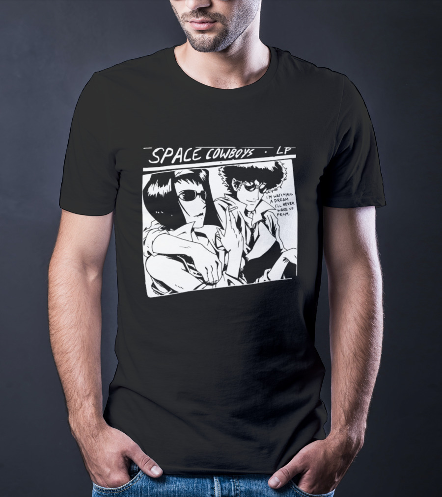 Cowboy Bebop Space Cowboys LP I'm Ing A Dream I'll Never Wake Up From T-Shirt