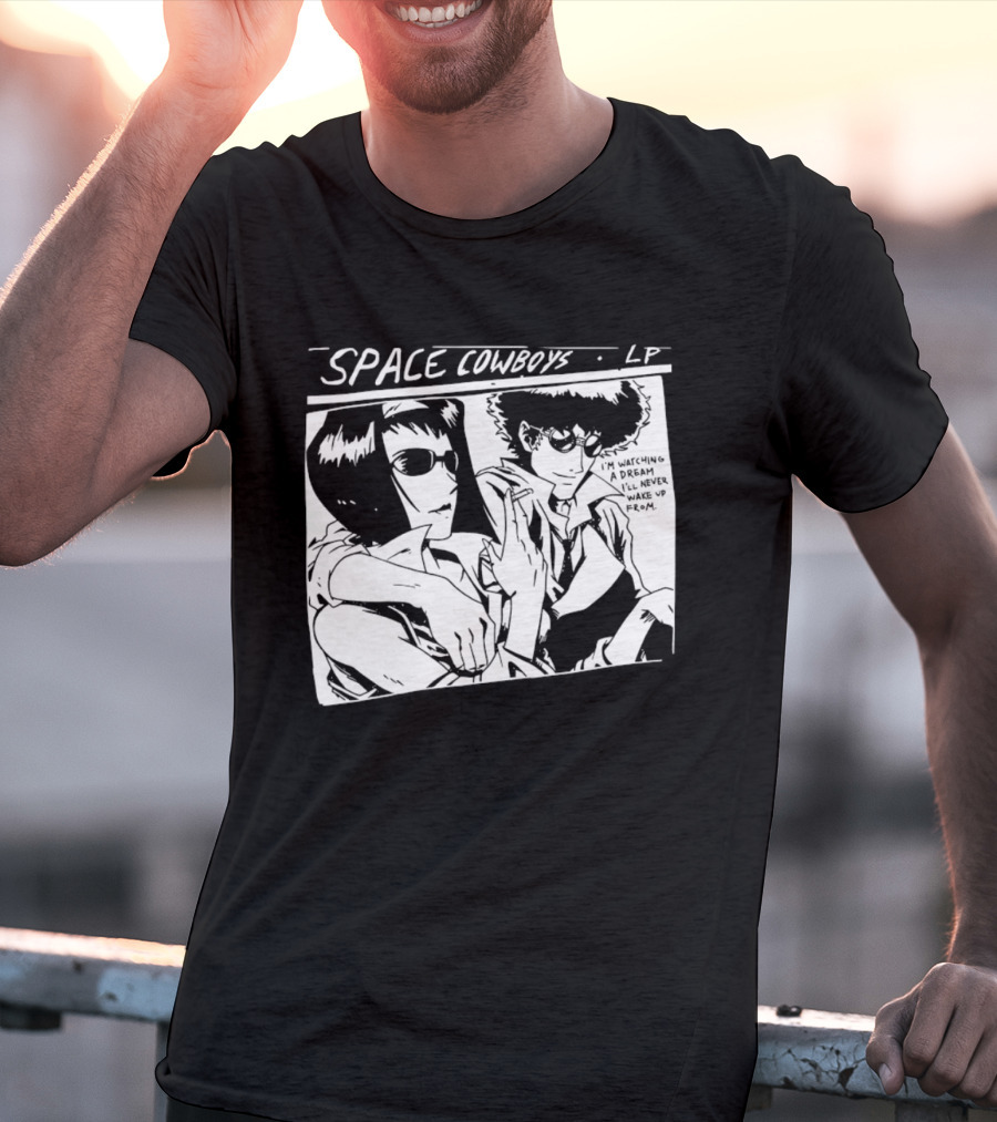 Cowboy Bebop Space Cowboys LP I'm Ing A Dream I'll Never Wake Up From T-Shirt