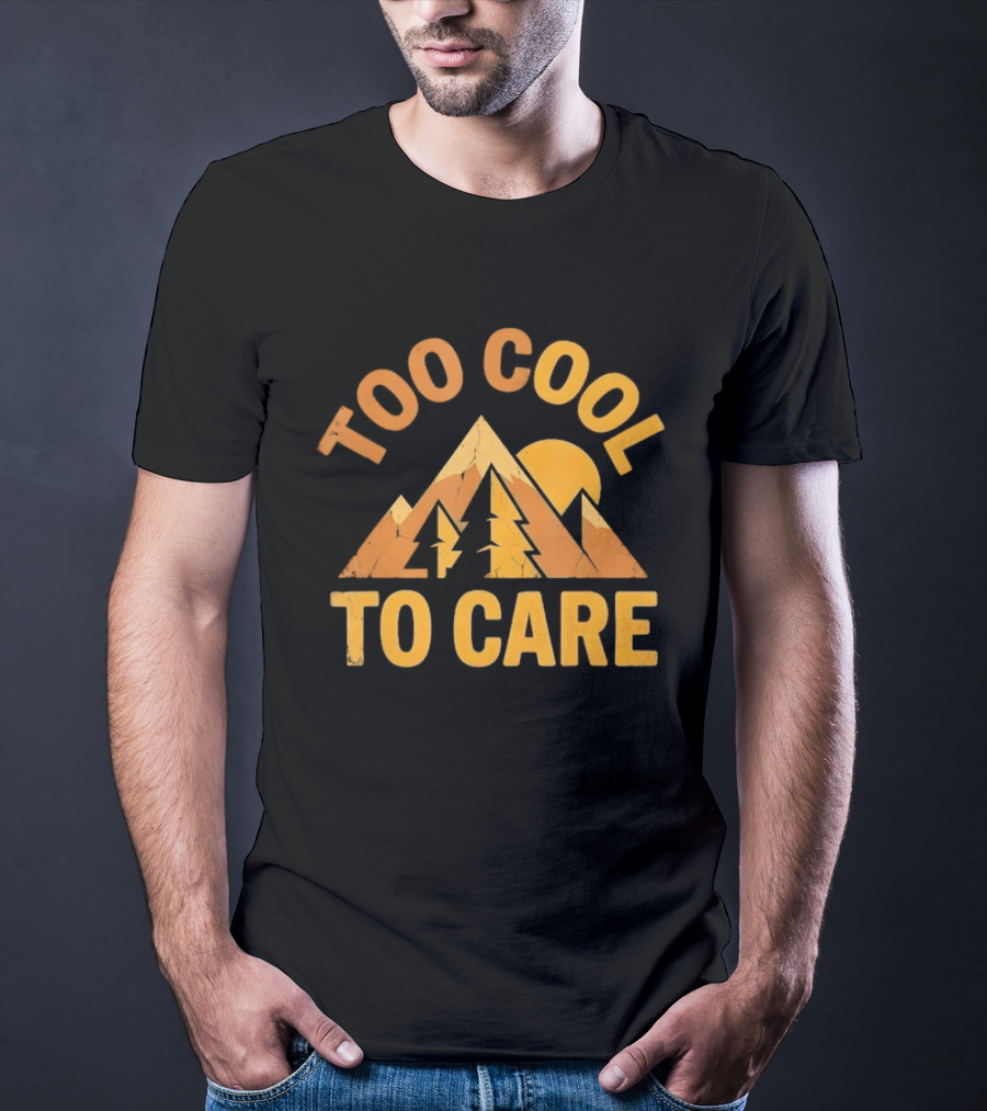 Too Cool To Care Distressed Mountain Sunset Landscape T-Shirt