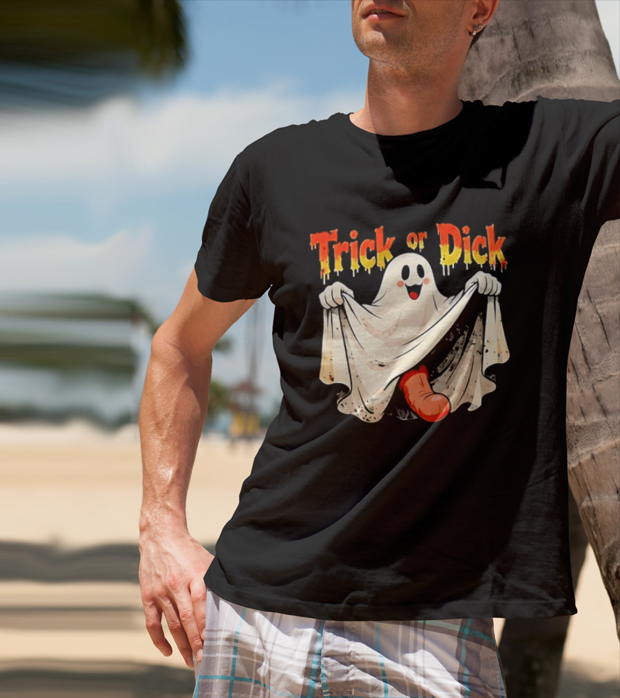 Trick Or Dick Halloween Ghost Spooky Theme With Playful Ghost T-Shirt