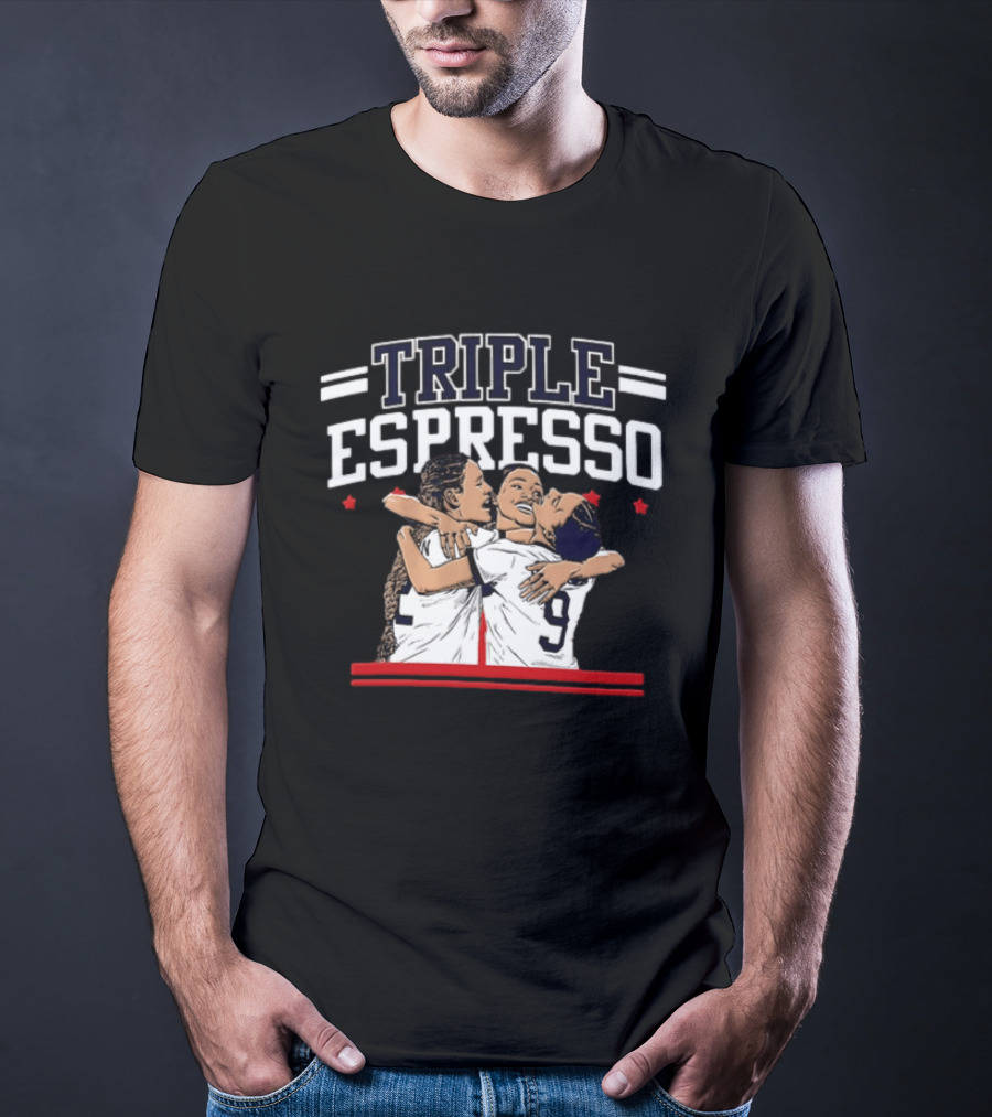 Triple Espresso Mallory Swanson Trinity Rodman Sophia Wilson Hug Soccer Team Celebration T-Shirt