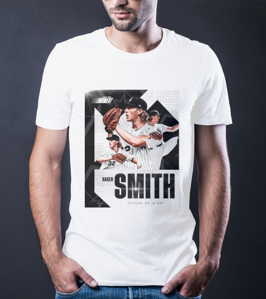 Hagen Smith Chicago White Sox Own The Moment T-Shirt