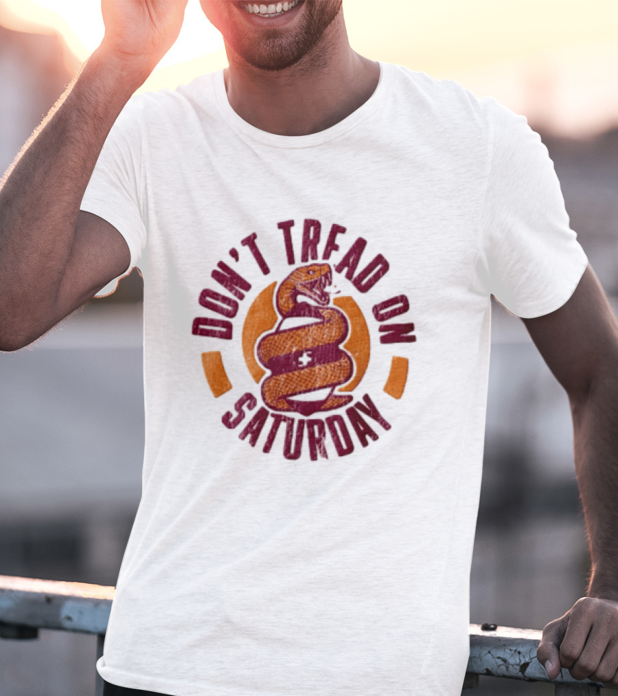 Don't Tread On Saturday Snake T-Shirt