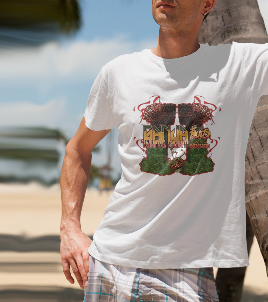 Ganja And Buds White Night Denver Psychedelic Mushrooms And Cannabis T-Shirt