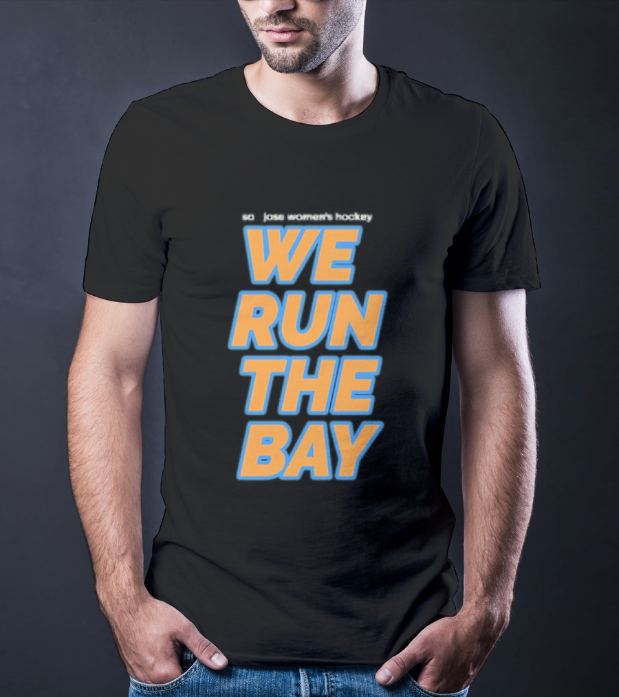 San Jose Sharks We Run The Bay T-Shirt
