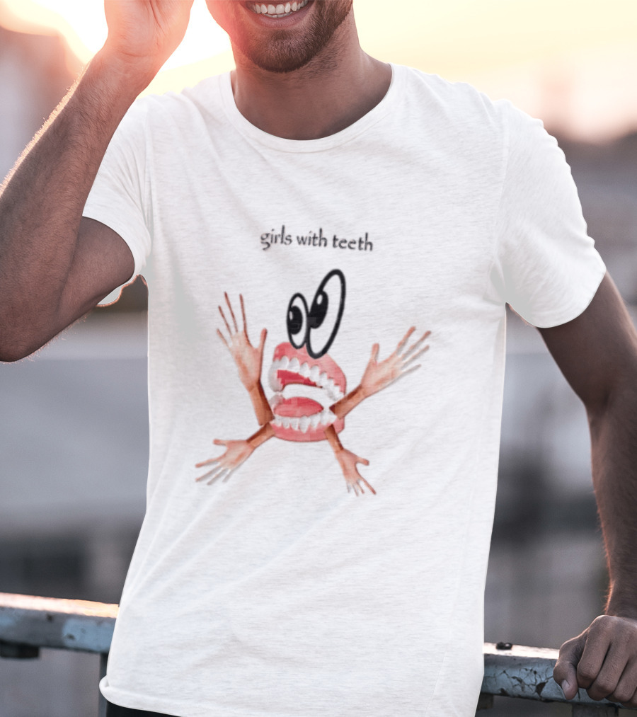 Girls With Teeth False Teeth Human Arms Eyes T-Shirt