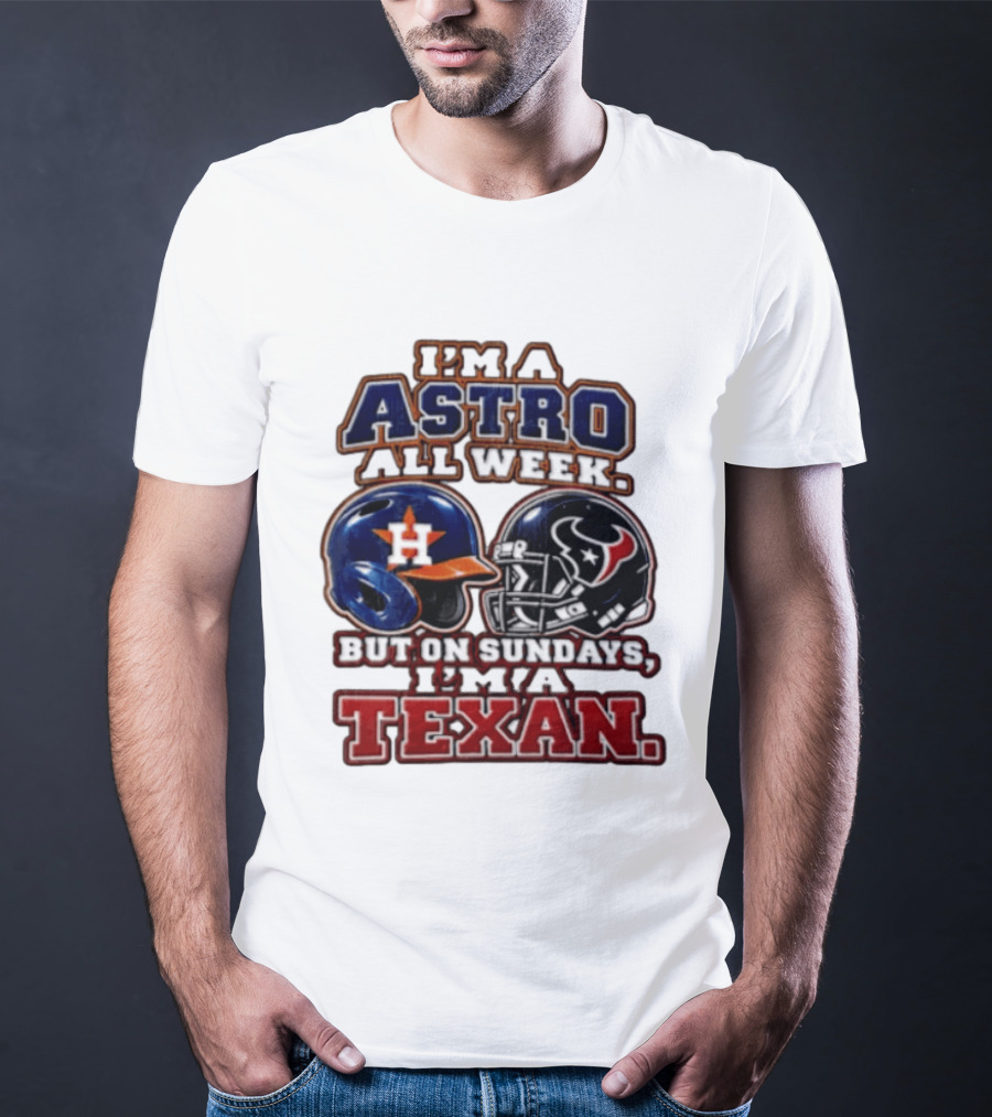 I'm A Astro All Week But On Sundays I'm A Texan Houston Sports Helmets T-Shirt