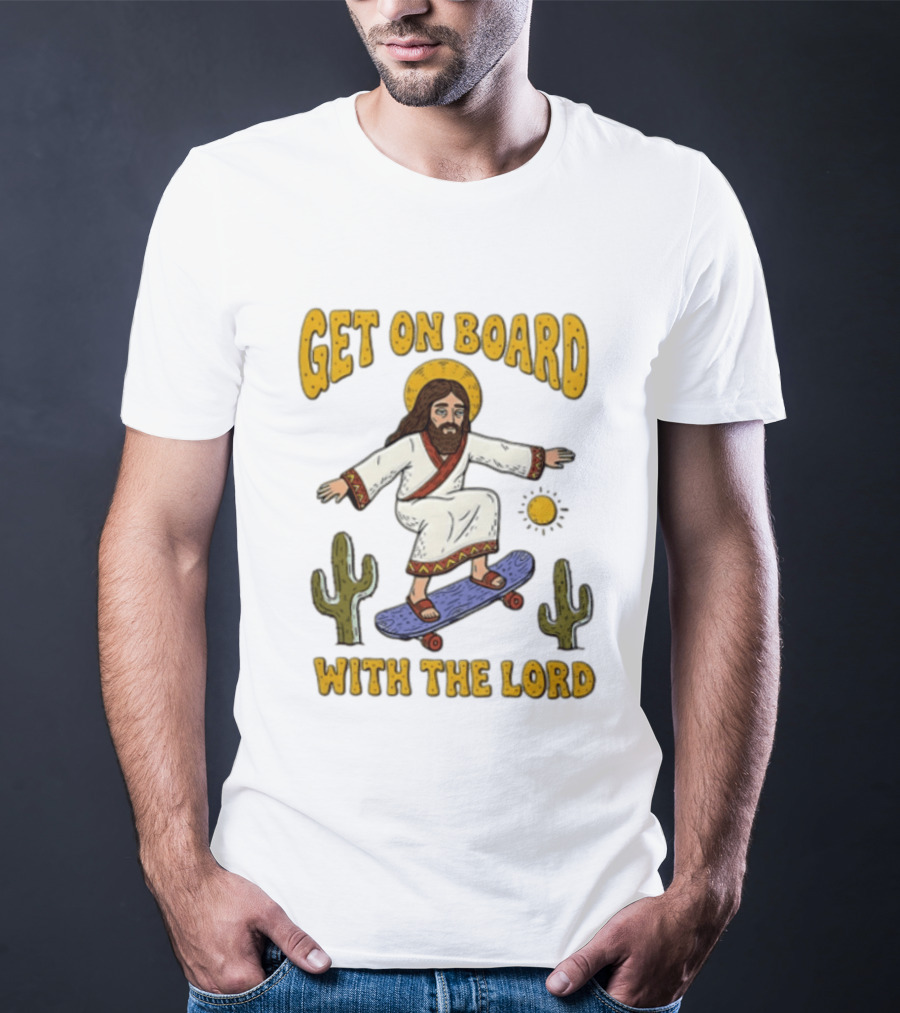 Get On Board With The Lord Jesus Skateboarding Desert Cacti T-Shirt