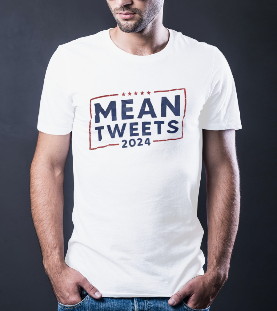 Mean Tweets 2024 Election Campaign Humor Political T-Shirt