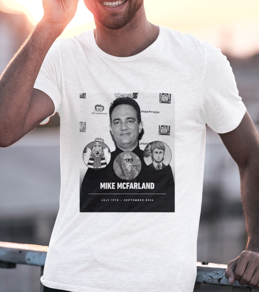 Mike McFarland July 1970 September 2026 Dragon Ball One Piece Attack On Titan Funimation Toei Animation Memorial T-Shirt