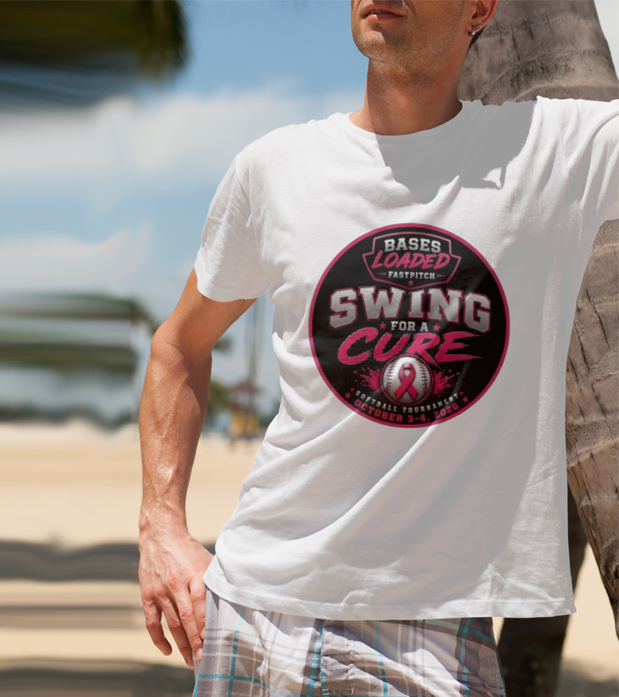 Bases Loaded Fastpitch Swing For A Cure Softball Tournament October 3 4 2026 T-Shirt
