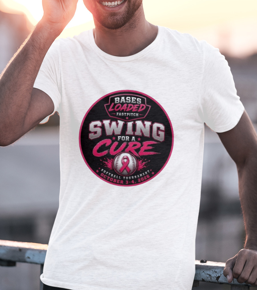 Bases Loaded Fastpitch Swing For A Cure Softball Tournament October 3 4 2026 T-Shirt