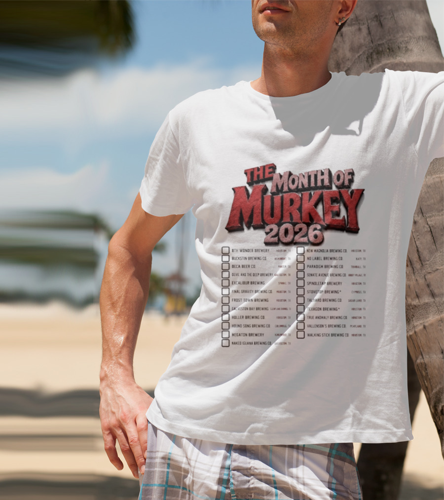The Month Of Murkey 2026 Texas Brewery Checklist Featuring Iconic Breweries T-Shirt