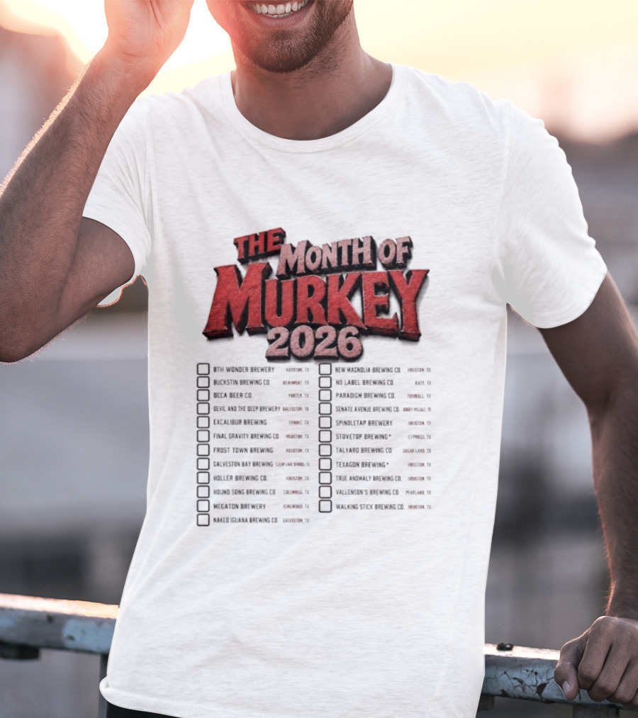 The Month Of Murkey 2026 Texas Brewery Checklist Featuring Iconic Breweries T-Shirt