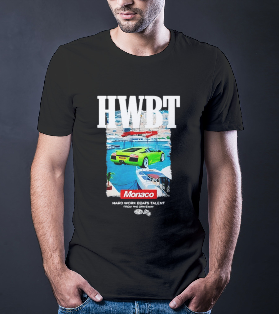 HWBT Hard Work Beats Talent Monaco Supercar Yacht Luxury Scene T-Shirt