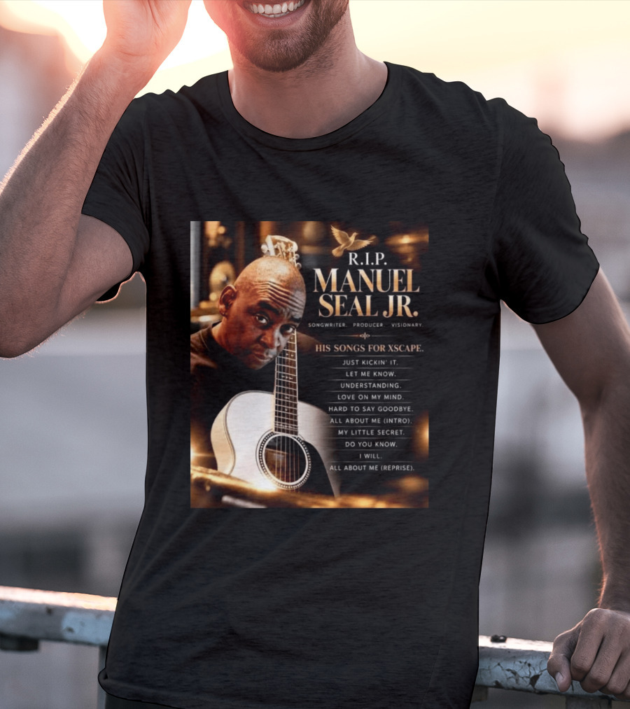 R.I.P. Manuel Seal Jr. Songwriter For Xscape Hits 1960 2026 T-Shirt