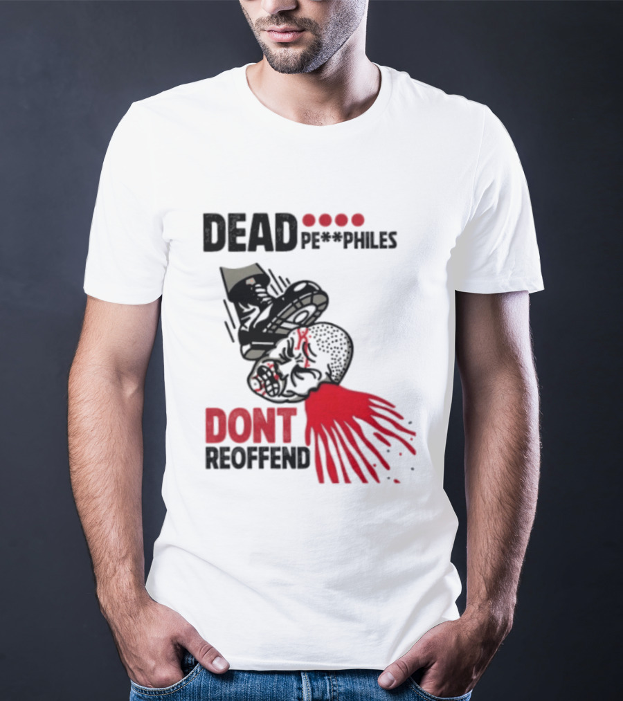 Dead Pedophiles Vigilante Justice Graphic Don't Reoffend T-Shirt