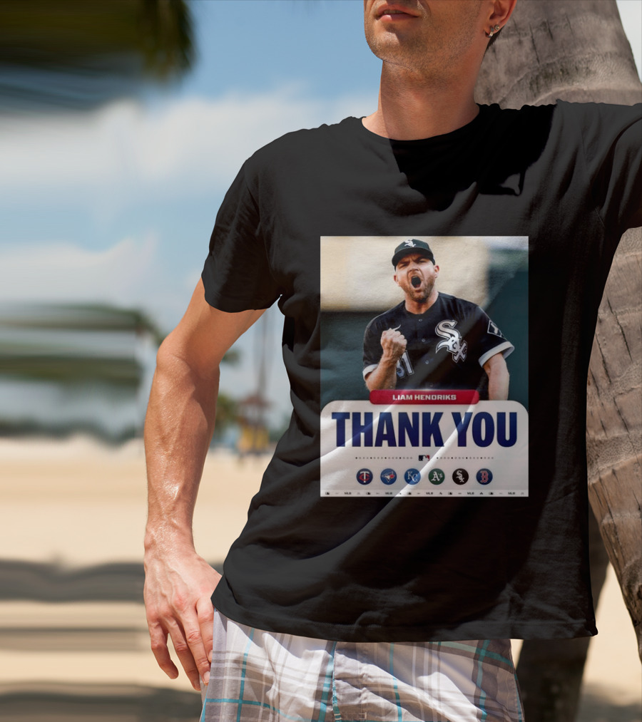 MLB Thank You Liam Hendriks Chicago White Sox Tribute With Team Logos T-Shirt