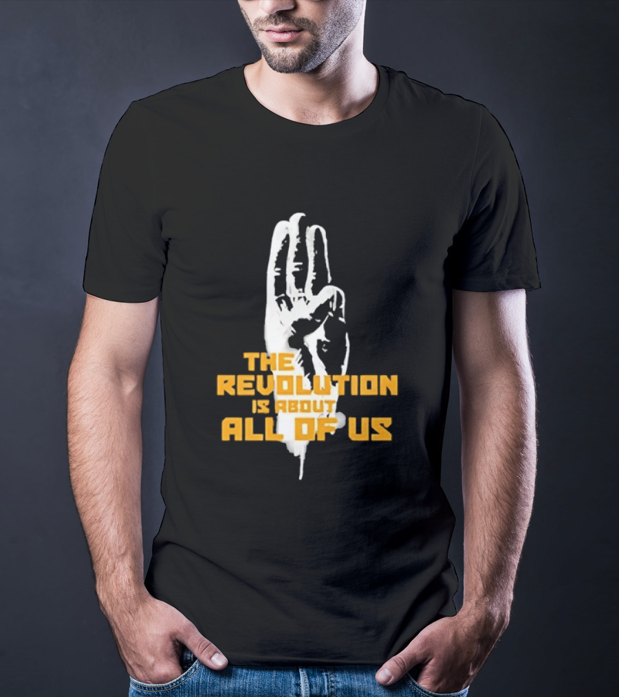 The Revolution Is About All Of Us Hunger Games Three Finger Salute T-Shirt