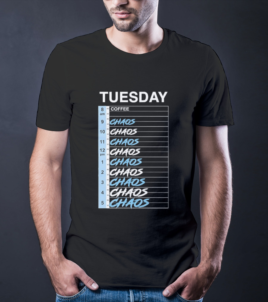 Tuesday Coffee Chaos Schedule Busy Day Planner T-Shirt
