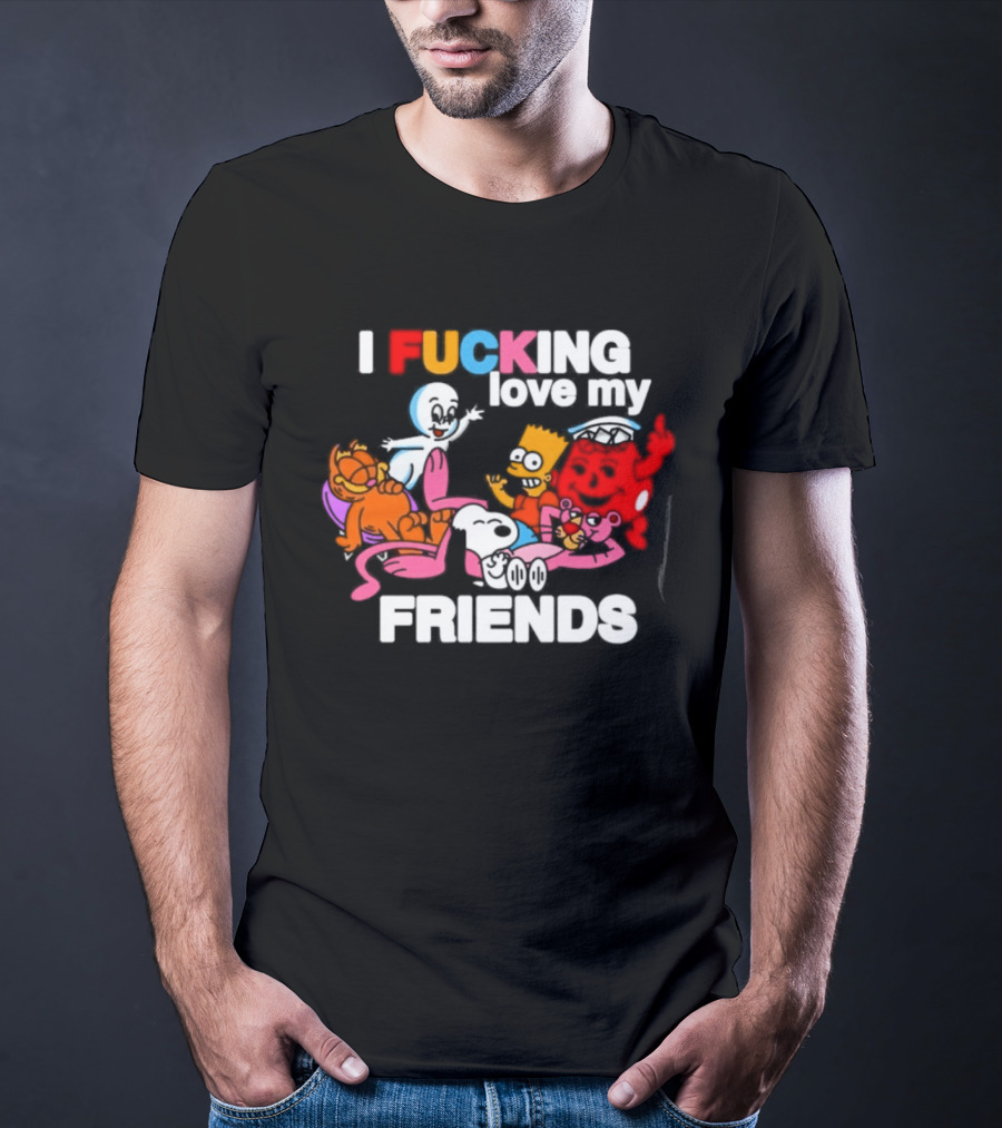 I Fucking Love My Friends Cartoon Mashup Casper Garfield Bart Homer Kirby T-Shirt