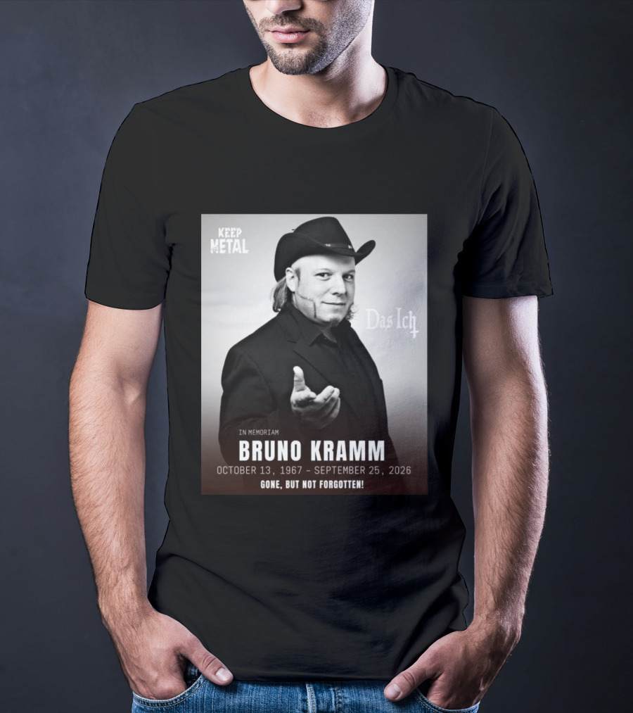 In Memoriam Bruno Kramm Keep Metal Das Ich Gone But Not Forgotten 1967 2026 T-Shirt