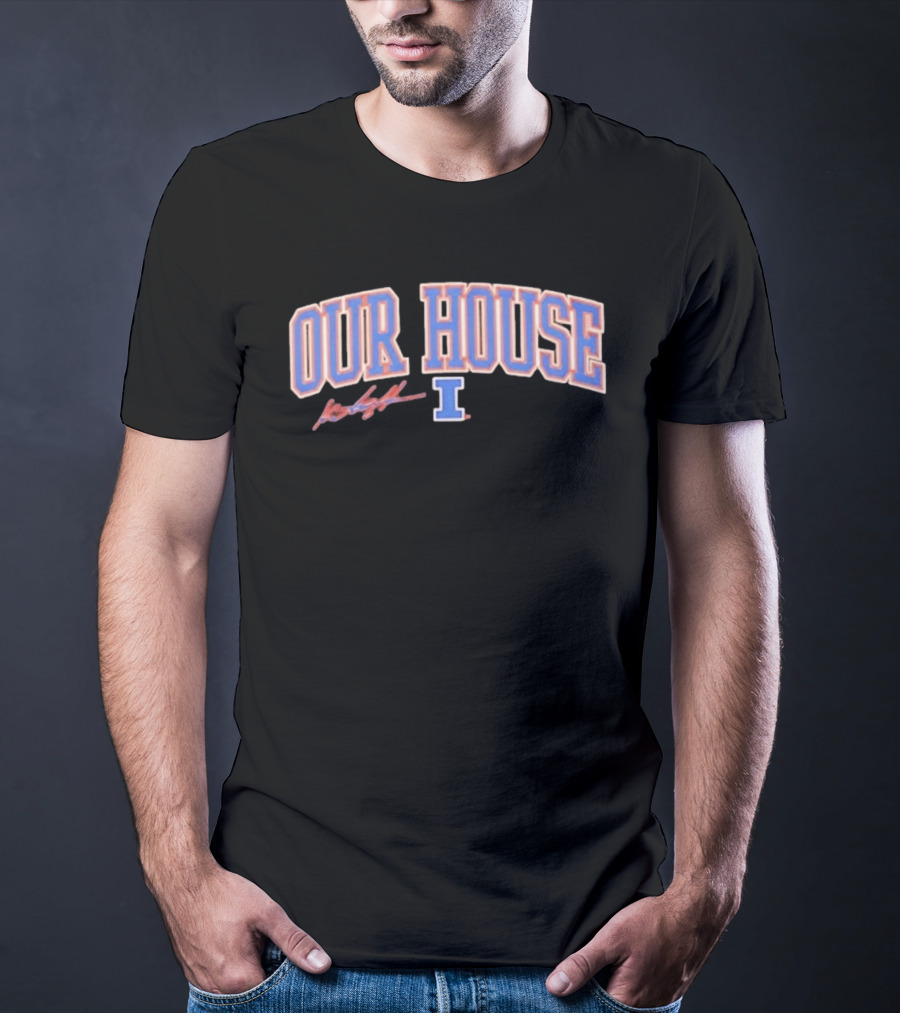 OUR HOUSE I Katin Houser Illinois Fighting Illini T-Shirt