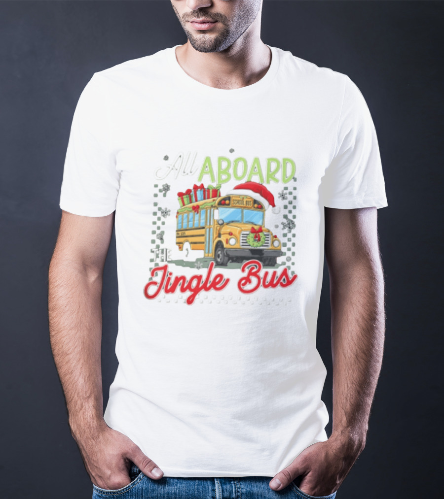 All Aboard The Jingle Bus Christmas Yellow School Bus Santa Hat Gifts Snowflakes Wreath T-Shirt