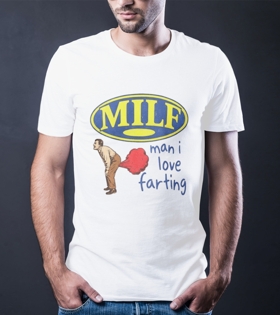 MILF Man I Love Farting Humor Visual Statement With Retro Oval T-Shirt