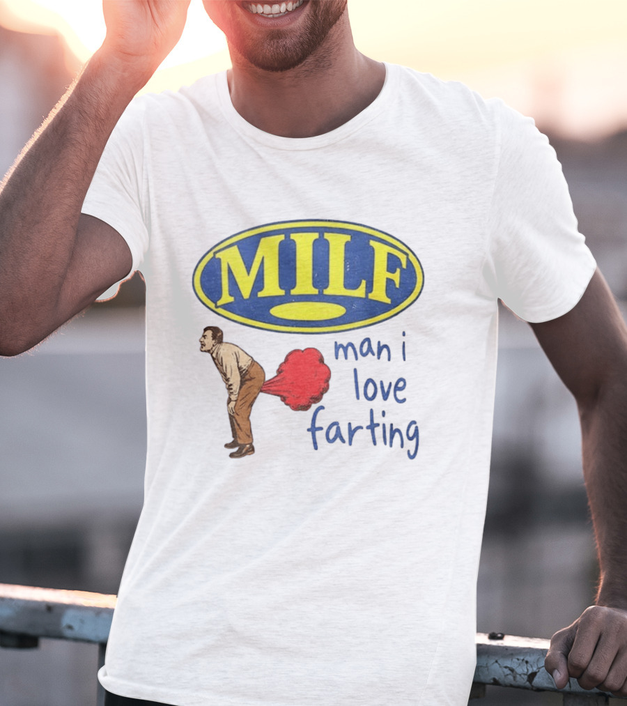 MILF Man I Love Farting Humor Visual Statement With Retro Oval T-Shirt