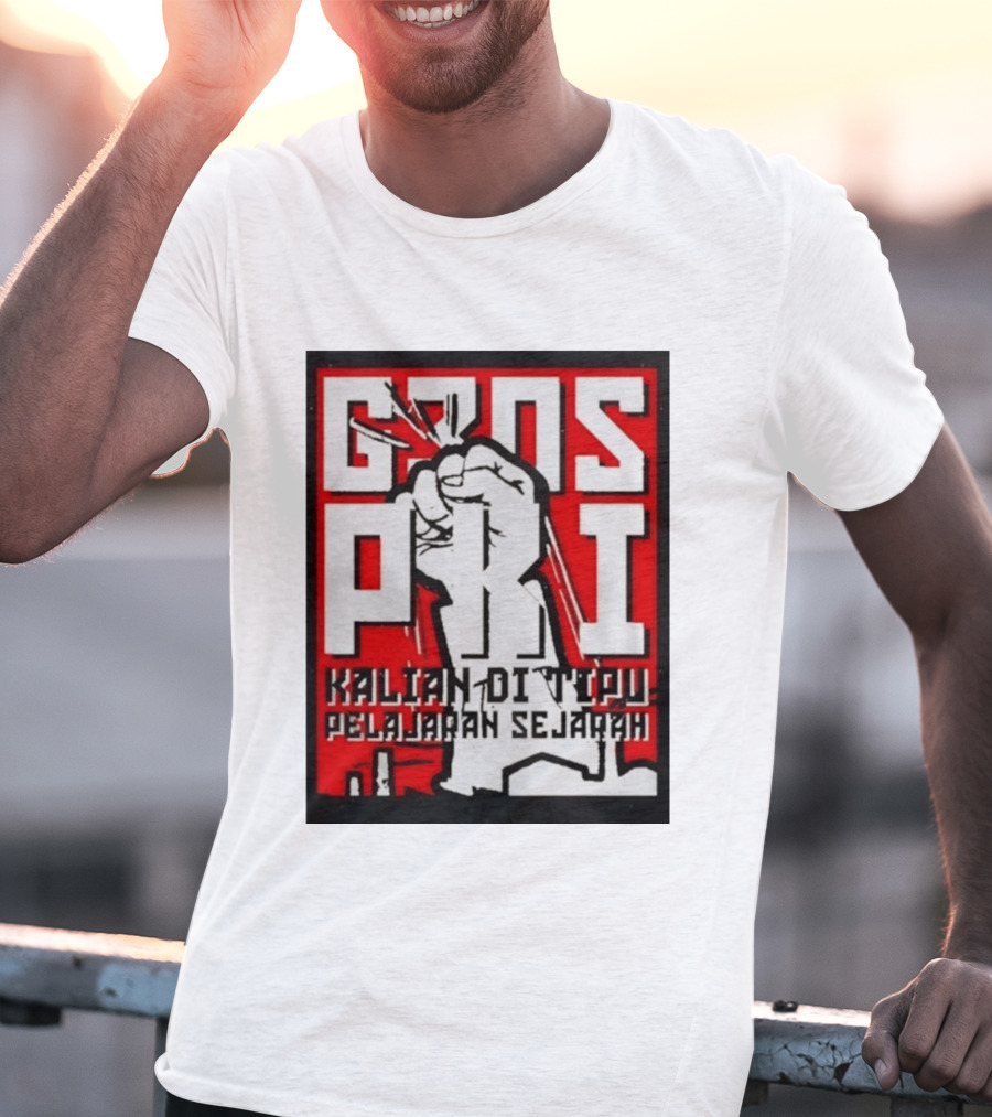 G30s PKI Kalian Di Tipu Pelajaran Sejarah T-Shirt