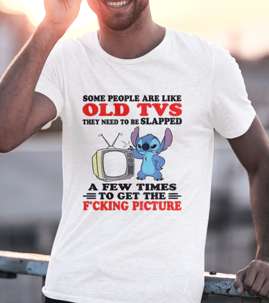 Some People Are Like Old TVs They Need To Be Slapped A Few Times To Get The Picture Stitch Vintage Humor T-Shirt