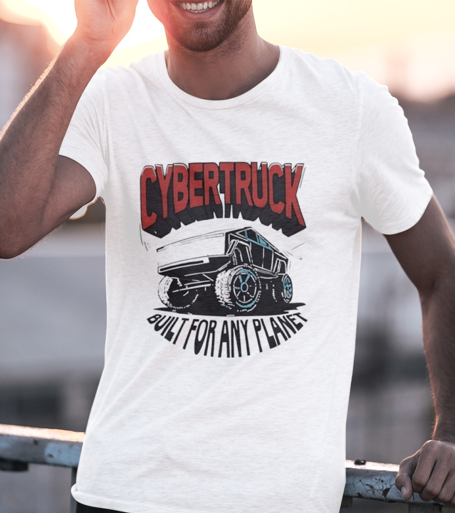 Cybertruck Built For Any Planet Electric Vehicle Adventure T-Shirt