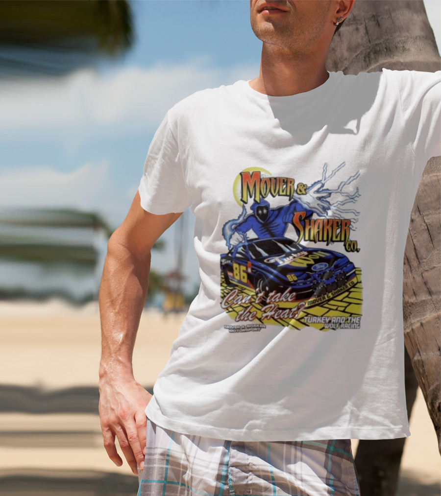 Mover & Shaker Co 86 Racing Car Can't Take The Heat Turkey And The Wolf Racing T-Shirt