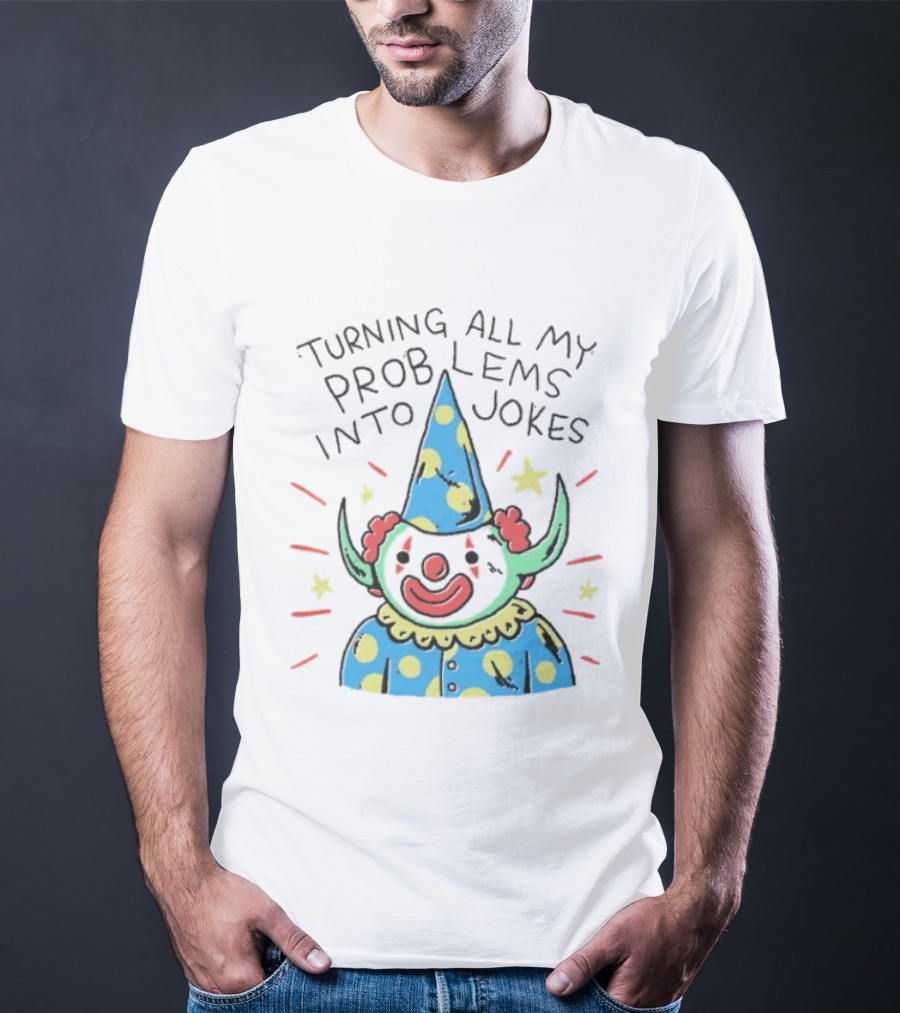 Turning All My Problems Into Jokes Clown Costume Stars Polka Dots T-Shirt