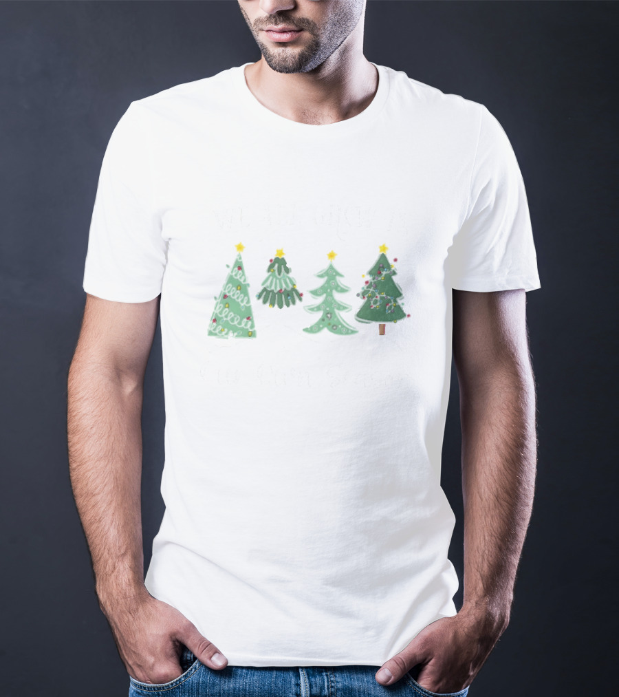 We All Grow In Our Own Season Four Christmas Trees Snowflakes T-Shirt